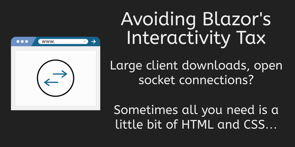 Avoiding interactivity with Blazor?