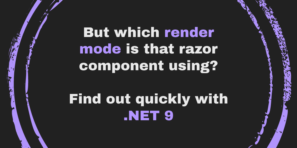 Which render mode is my component using?